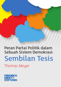 Image of Peran Partai Politik dalam Sebuah Sistem Demokrasi: Sembilan Tesis