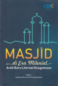 Masjid di Era Milenial: Arah Baru Literasi Keagamaan