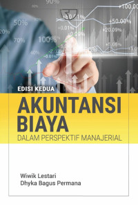 Akuntansi Biaya: dalam Perspektif Manajerial