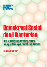 Image of Demokrasi Sosial dan Libertarian: Dua Model yang Bersaing dalam Mengisi Kerangka Demokrasi Liberal
