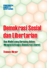 Demokrasi Sosial dan Libertarian: Dua Model yang Bersaing dalam Mengisi Kerangka Demokrasi Liberal