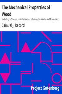 The Mechanical Properties of Wood by Samuel J. Record