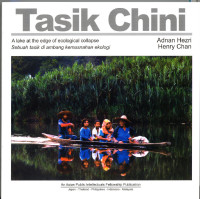 Tasik Chini: A Lake At the Edge of Ecological Collapse