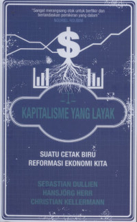 Kapitalisme yang Layak_Suatu Cetak Biru Reformasi Ekonomi Kita